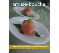 amuse-bouche: An introduction to amuse-bouche, a French creation that introduces exciting, unusual flavours in tiny quantities at the onset or in the ... a lot of fun!: Volume 1 (the amuse-bouche)