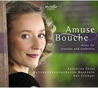Amuse Bouche: Arias for Soprano & Orchestra