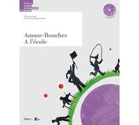 AMUSE-BOUCHES : A L'ECOLE