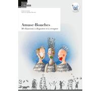 Amuse-Bouches Cahier + CD: 30 chansons à déguster et à croquer