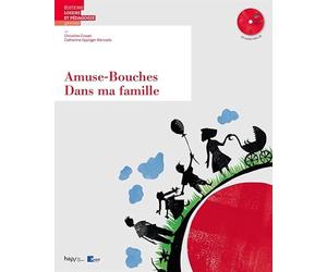 AMUSE-BOUCHES : DANS MA FAMILLE