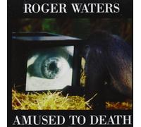 Amused to Death By Roger Waters (1999-01-25)