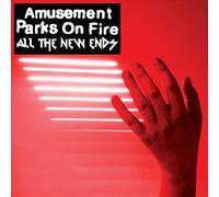 Amusement Parks On Fire - All The New Ends