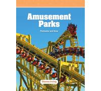 Amusement Parks: Perimeter and Area (Mathematics in the Real World)