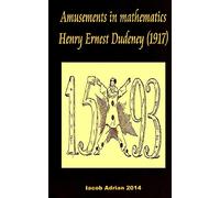 Amusements in mathematics Henry Ernest Dudeney (1917)