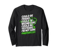 Amusing Night Shift Life Quote for Tired Hospital Staff Long Sleeve T-Shirt