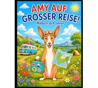 Amy auf großer Reise!: Ein Malbuch für Kinder ab 4 Jahren