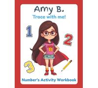 Amy B. Trace with Me!: Number's Activity Workbook, Tracing, Color by Number, Mazes, 30 pages of fun activities for young learners, 8.5 x 11, Gift for parents or teachers