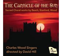 Amy Beach : The Canticle of the Sun: Sacred Choral Works By Beach... CD (2022)