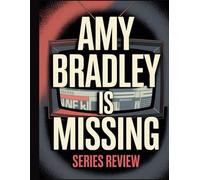 Amy Bradley Is Missing Series Review: Ein tiefer Einblick in die Besetzung des Films, das Produktionsdrama und die Romanze, mit der alles begann