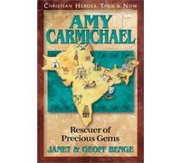 Amy Carmichael: Rescuers of Precious Gems (Christian Heroes: Then & Now) (Christian Heroes: Then & Now S.)