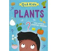 Amy Chapman Q & A Kids: Plants Hardback Book Amy Chapman Multicolor