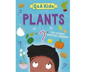 Amy Chapman Q & A Kids: Plants Hardback Book Amy Chapman Multicolor