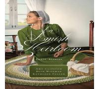 Amy Clipston An Amish Heirloom: Three Stories Paperback Book Amy Clipston Multicolor