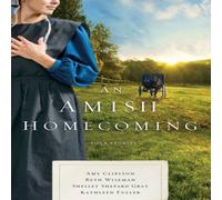 Amy Clipston An Amish Homecoming: Four Stories Paperback Book Amy Clipston Multicolor