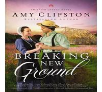Amy Clipston The Breaking New Ground Paperback Book Amy Clipston Multicolor