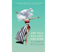 Amy Cole has lost her mind: 1 (The Amy Cole series)