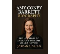AMY CONEY BARRETT BIOGRAPHY: The Life Story Of America’s Supreme Court Justice