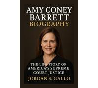 AMY CONEY BARRETT BIOGRAPHY: The Life Story Of America’s Supreme Court Justice