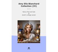 Amy Ella Blanchard Collection (IV): Nancy First Last Janet College Career (Top Classics)
