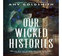 Amy Goldsmith Our Wicked Histories Paperback Book Amy Goldsmith Multicolor