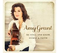 Amy Grant Be Still & Know: Hymns & Faith (CD) (US IMPORT)