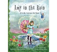 Amy in the Rain: How She Overcame Her Fears