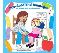 Amy Johnson Boo-Boos & Bandages at School & From Heaven Paperback Book Amy Johnson Multicolor