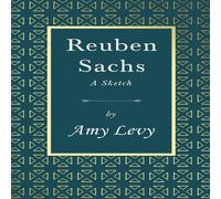 Amy Levy Reuben Sachs - A Sketch:With a Biography by Richard Garnett Amy Levy Multicolor