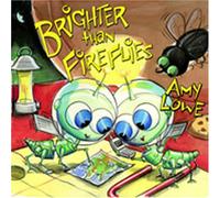 Amy Lowe - Brighter Than Fireflies