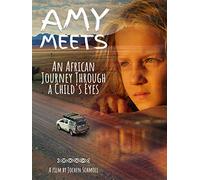 Amy Meets - An African Journey Through a Child's Eyes