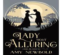 Amy Newbold A Lady Most Alluring: A Grimm Regency Tale Paperback Book Amy Newbold Multicolor