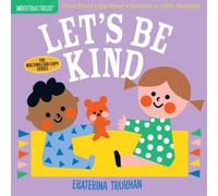 Amy Pixton Indestructibles: Let's Be Kind (A First Book of Manners) Paperback Amy Pixton Multicolor