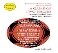 Amy Raphael Game of Two Halves Hardback Book Amy Raphael Multicolor