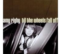 Amy Rigby - Til The Wheels Fall Off