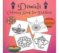 Amy Singh Diwali Coloring Book for Toddlers: Rangolis, diyas, festival Amy Singh Multicolor