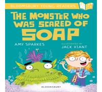 Amy Sparkes Monster Who Was Scared of Soap: A Bloomsbury Young Reader Amy Sparkes Multicolor