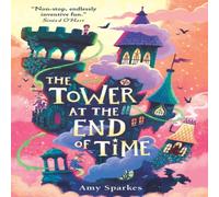Amy Sparkes Tower at the End of Time Paperback Book Amy Sparkes Multicolor