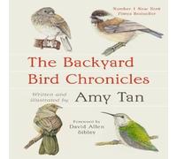 Amy Tan The Backyard Bird Chronicles Paperback Book Amy Tan Multicolor