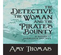 Amy Thomas The Detective, The Woman & The Pirate's Bounty: A Novel of Amy Thomas Multicolor
