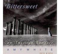 Amy White - Bittersweet ~ an American Romance