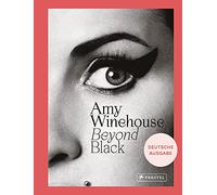 Amy Winehouse: Beyond Black: [dt. Ausgabe]