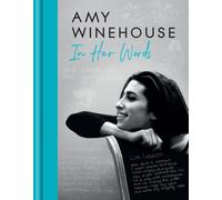 Amy Winehouse – In Her Words – Hardback