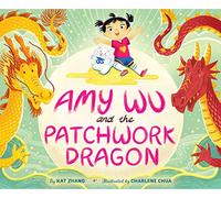 Amy Wu and the Patchwork Dragon