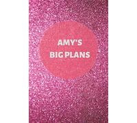 Amy's Big Plans | Notebook/Journal/Diary | Personalised Girl/Women's Gift | Birthday/Party Bag Filler | 100 lined pages (Dark pink glitter)