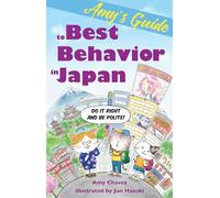 Amy's Guide to Best Behavior in Japan: Do It Right and Be Polite!