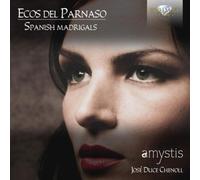 Amystis, Jose Duce Chenoll – Ecos Del Parnaso: Spanish Madrigals – CD – Edel