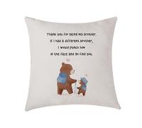 AMZKWY Funny Brother Gifts Brother Bear Cushion Cover Throw Pillow Cover 45x45cm, Birthday Anniversary Chirstmas Gift for Him (Thank You for Being My Brother)