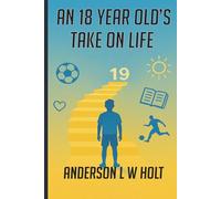 An 18 Year Old’s Take On Life