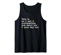 an A and B Conversation, How About You C Your Way Out, Joke Tank Top